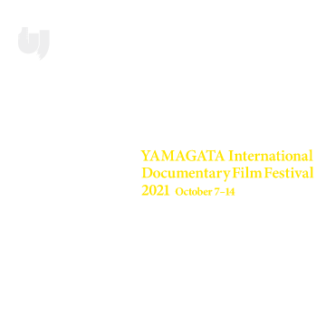 山形国際ドキュメンタリー映画祭2021 2021年10月7日［木］－14日［木］/ Yamagata International Documentary Film Festival
        2021: October 7–14, 2021 YIDFF ONLINE!